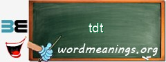 WordMeaning blackboard for tdt